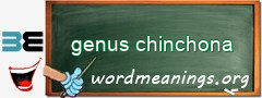 WordMeaning blackboard for genus chinchona